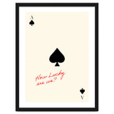 Ace of Spades Luck Quote Print, How Lucky Are We Motivational Wall Art thumbnail