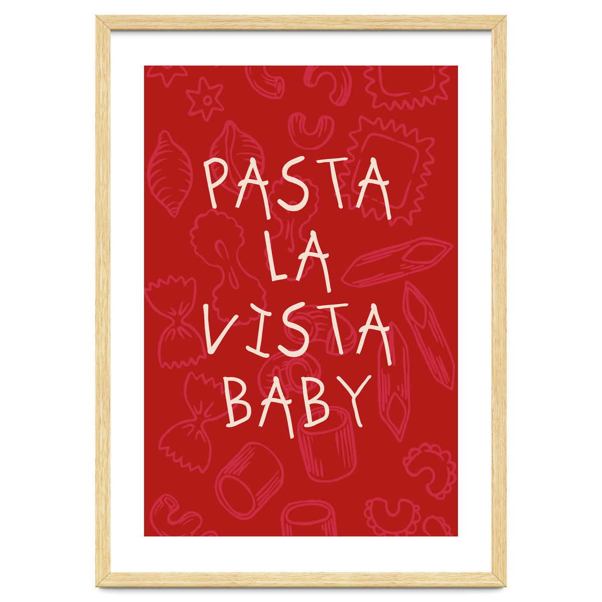 Pasta La Vista Baby, Funny Red Kitchen Quote Poster for Playful Cooking Decor