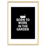 Born to work in the garden thumbnail