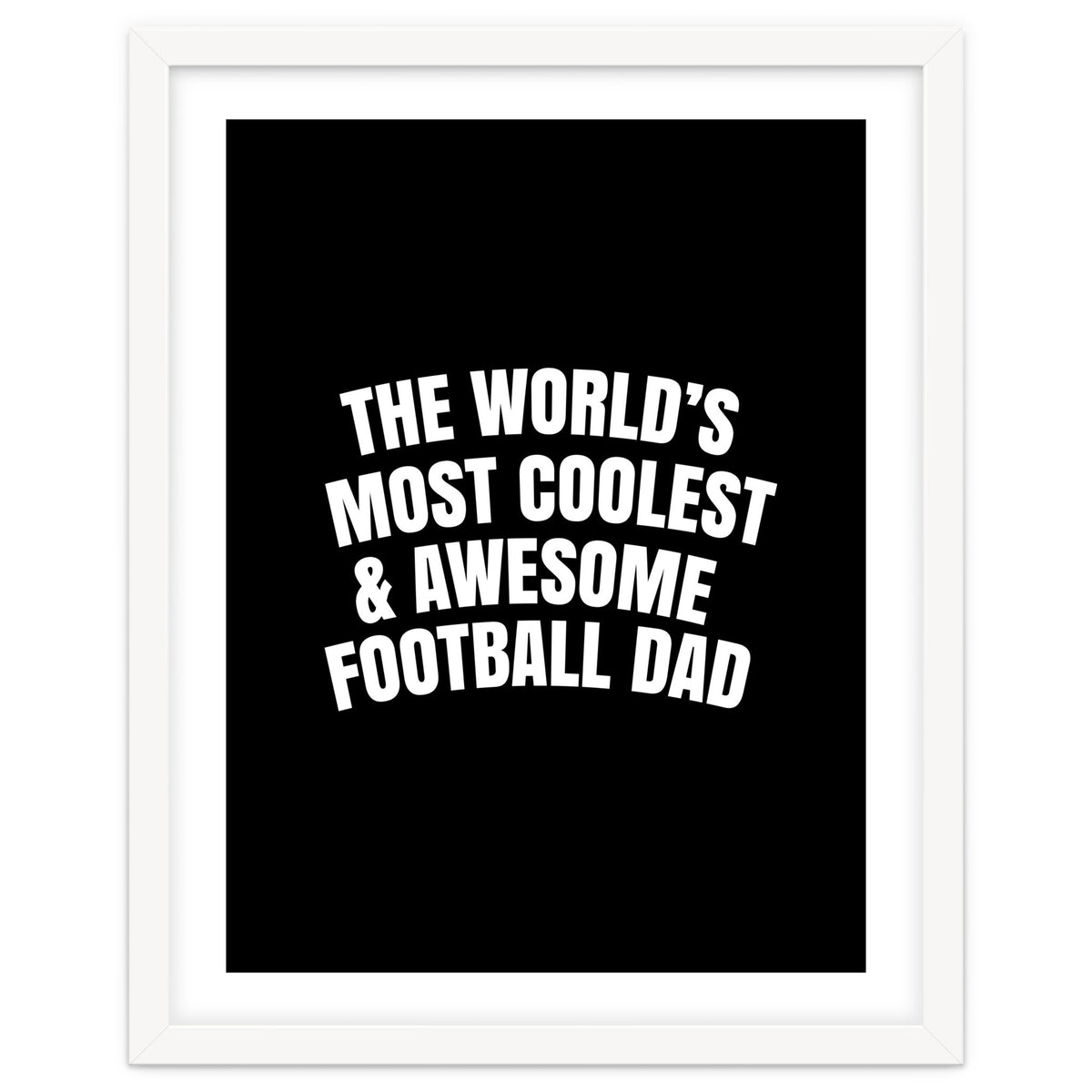 World's most coolest and awesome football dad