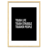 Tough Life Tough Struggle Tougher People thumbnail