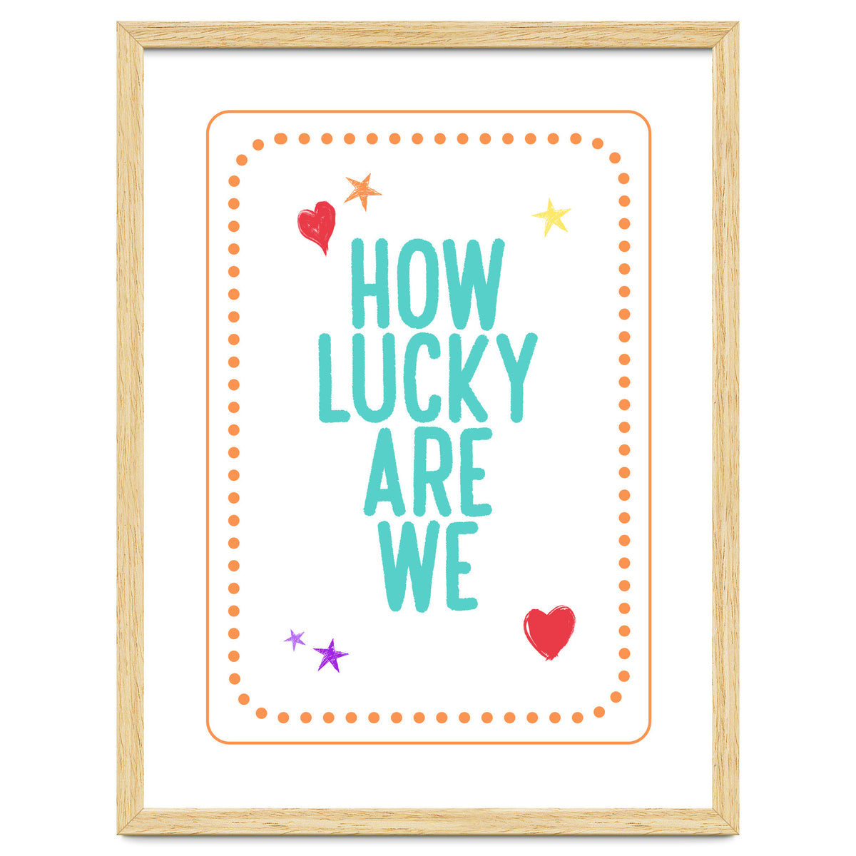How Lucky Are We, Cute Positive Quote Print for Kids Room Decor