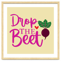 Drop The Beet