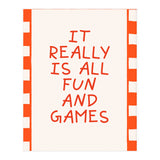 It Really Is All Fun and Games, Playful Quote Print for Happy Spaces (Print Only) thumbnail