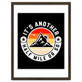 It's Another Half Mile Or So – Funny Hiking Quote Gift For Hikers thumbnail