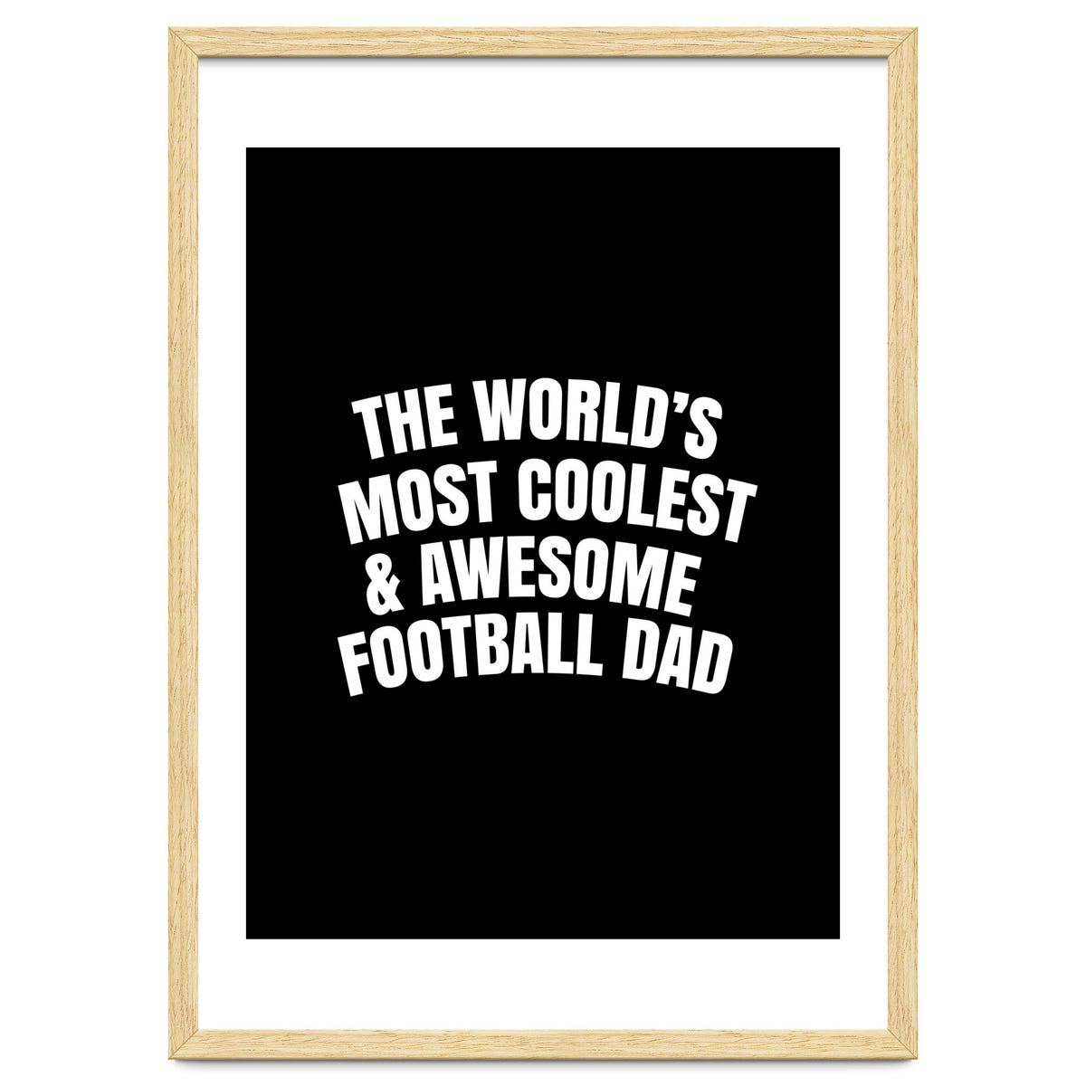 World's most coolest and awesome football dad
