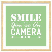 Smile You`re On Camera