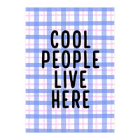 Cool People Live Here, Fun Playful Quote Print for Bright Happy Home Decor (Print Only)
