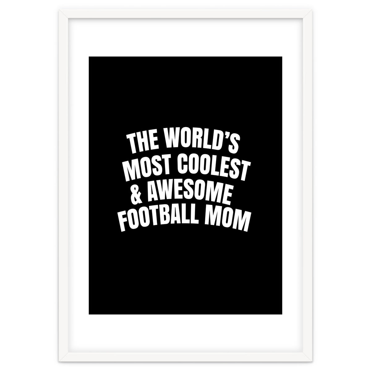 World's most coolest and awesome football Mom
