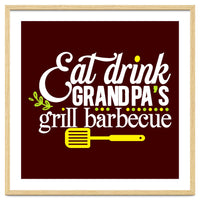 Eat Drink Grandpa's Grill Barbecue