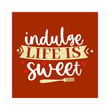 Indulge Life Is Sweet  (Print Only) thumbnail