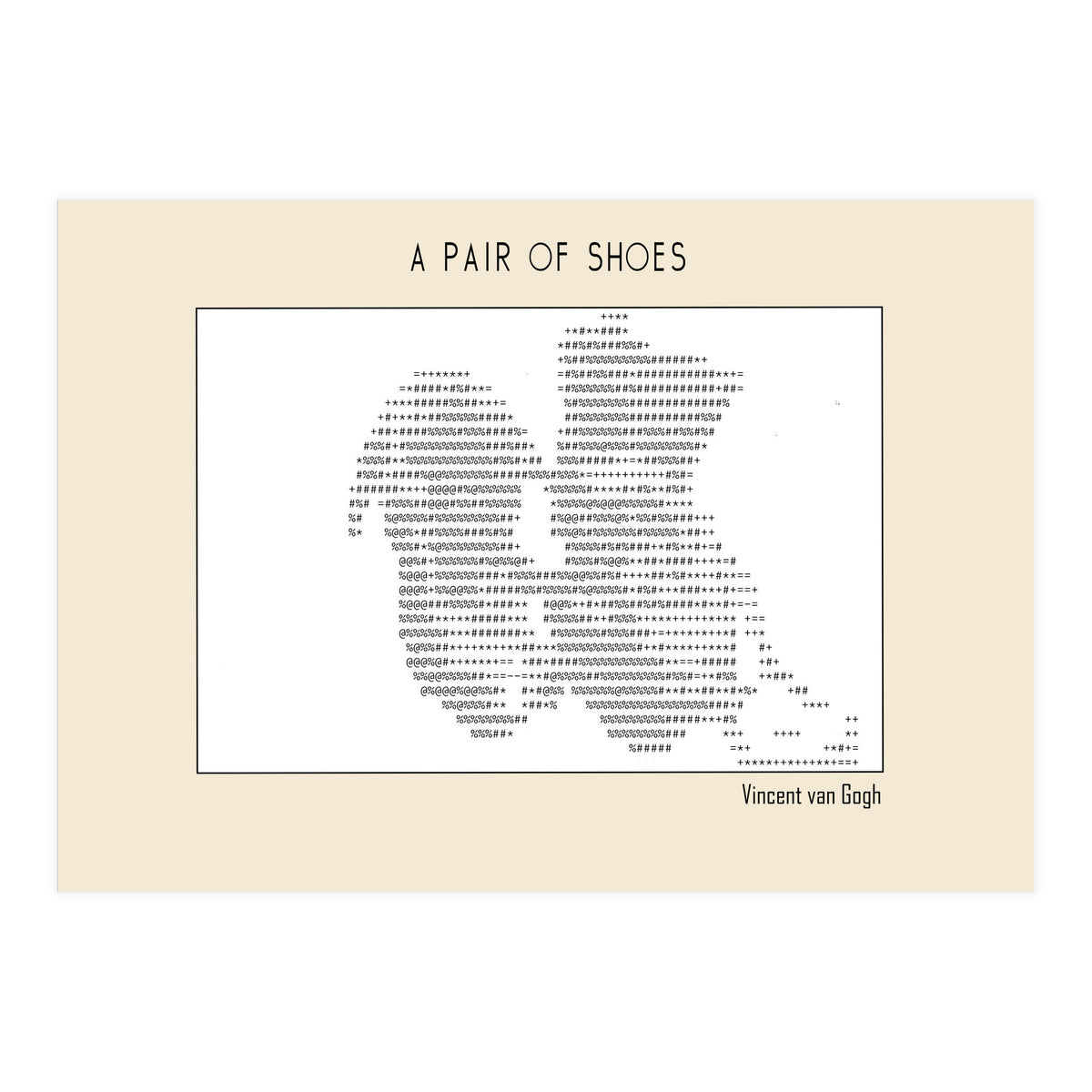 a pair of shoes (1886) – Vincent van Gogh(ascii art)  (Print Only)