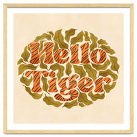 Hello Tiger