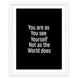 You are as you see yourself. Not as the world does. thumbnail