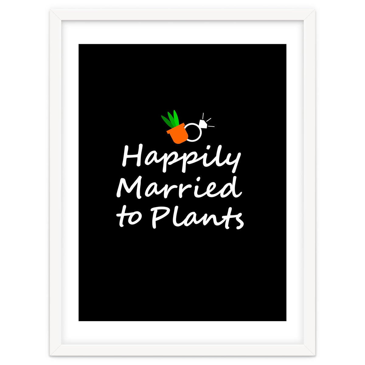 Happily married to plants