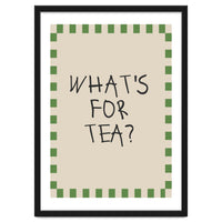 What’s For Tea, Cute Kitchen Quote Print, Playful Wall Art for Dining Spaces