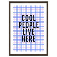 Cool People Live Here, Fun Playful Quote Print for Bright Happy Home Decor