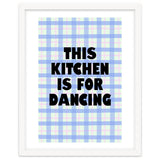 This Kitchen Is For Dancing, Fun Quote Print for Happy Cooking Home Decor thumbnail
