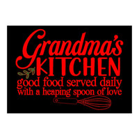 Grandmas Kitchen Good Food Served Daily With A Heaping Spoon Of Love (Print Only)