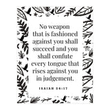 No weapon that is fashioned against you shall succeed and you shall confute every tongue that rises against you in judgement Isaiah 54:17 (Print Only) thumbnail