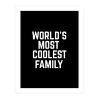 World's Most Coolest Family (Print Only)