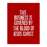 This business is covered by the blood of Jesus  (Print Only) thumbnail