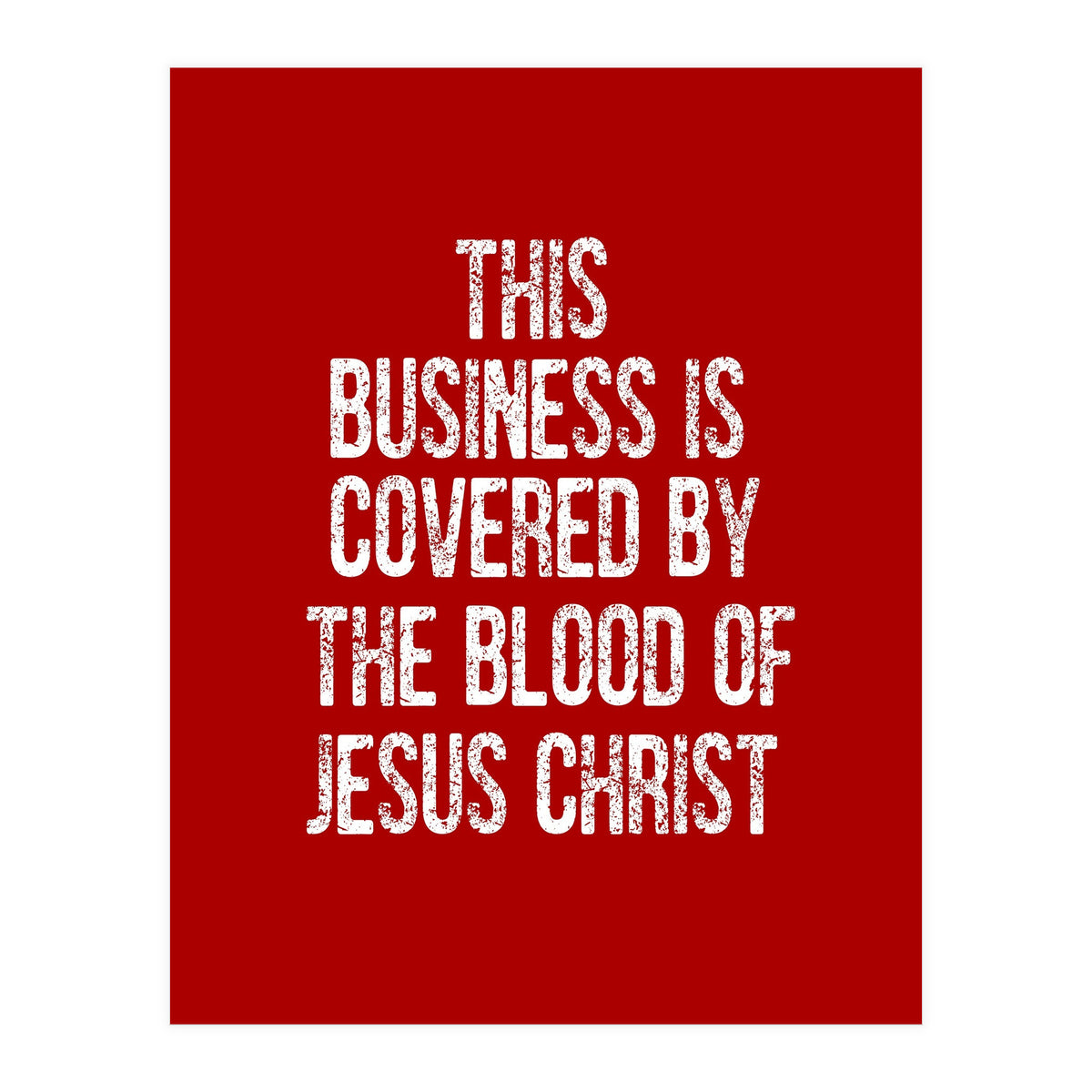 This business is covered by the blood of Jesus  (Print Only)
