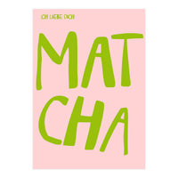 Matcha Typography Kitchen Print, Green Tea Quote Poster for Cozy Cafe Decor (Print Only)