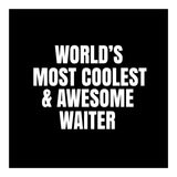 World's most coolest and awesome waiter (Print Only) thumbnail