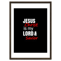 Jesus is my Lord and Savior