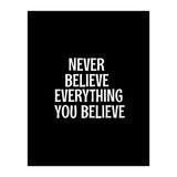 Never believe everything you believe  (Print Only) thumbnail