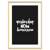 Yesterday Now Tomorrow, Motivational Black and White Typography Print for Modern Wall Decor thumbnail