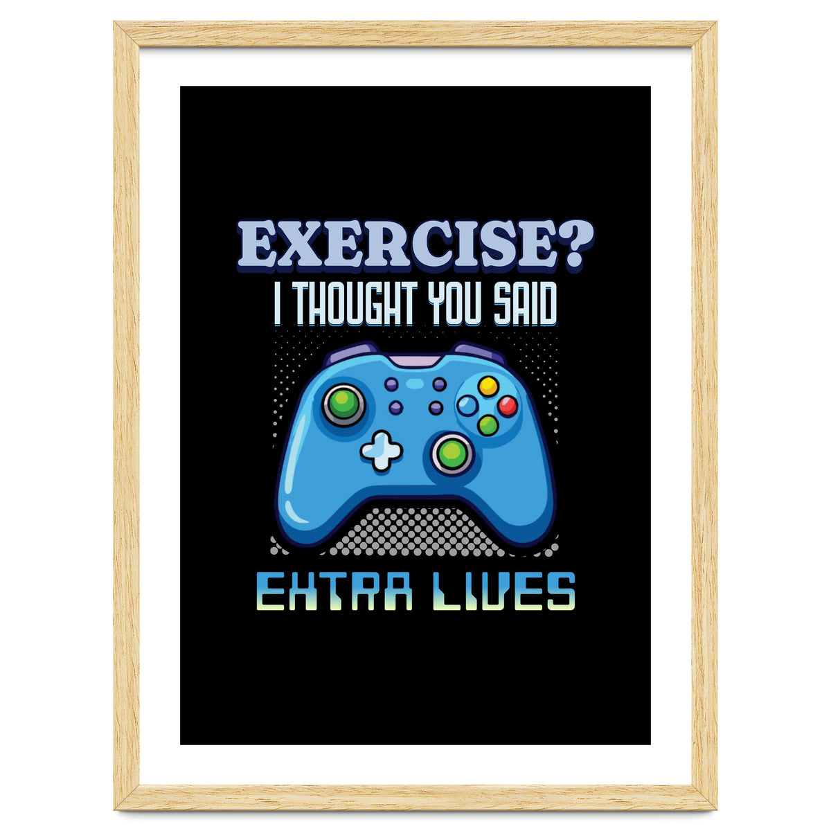 Exercise I Thought You Said Extra Lives – Gamer Humor Gift for Video Game Lovers