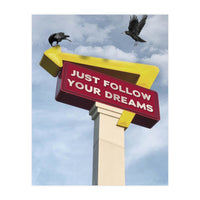 Follow Your Dreams (Print Only)