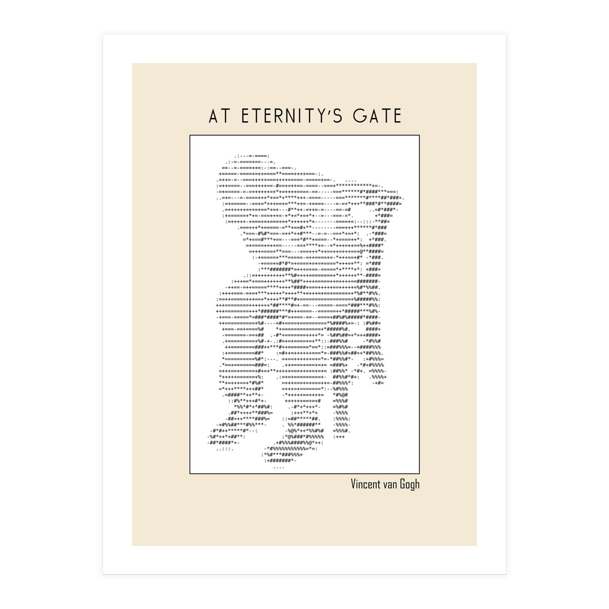At Eternity’s Gate Vincent Van Gogh – Ascii Art (Print Only)