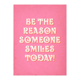 Be The Reason Someone Smiles Today (Print Only) thumbnail