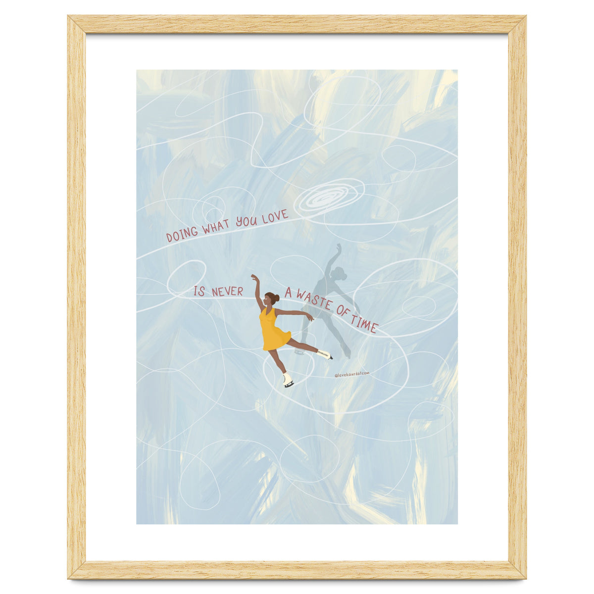 Doing What You Love Is Never A Waste Of Time