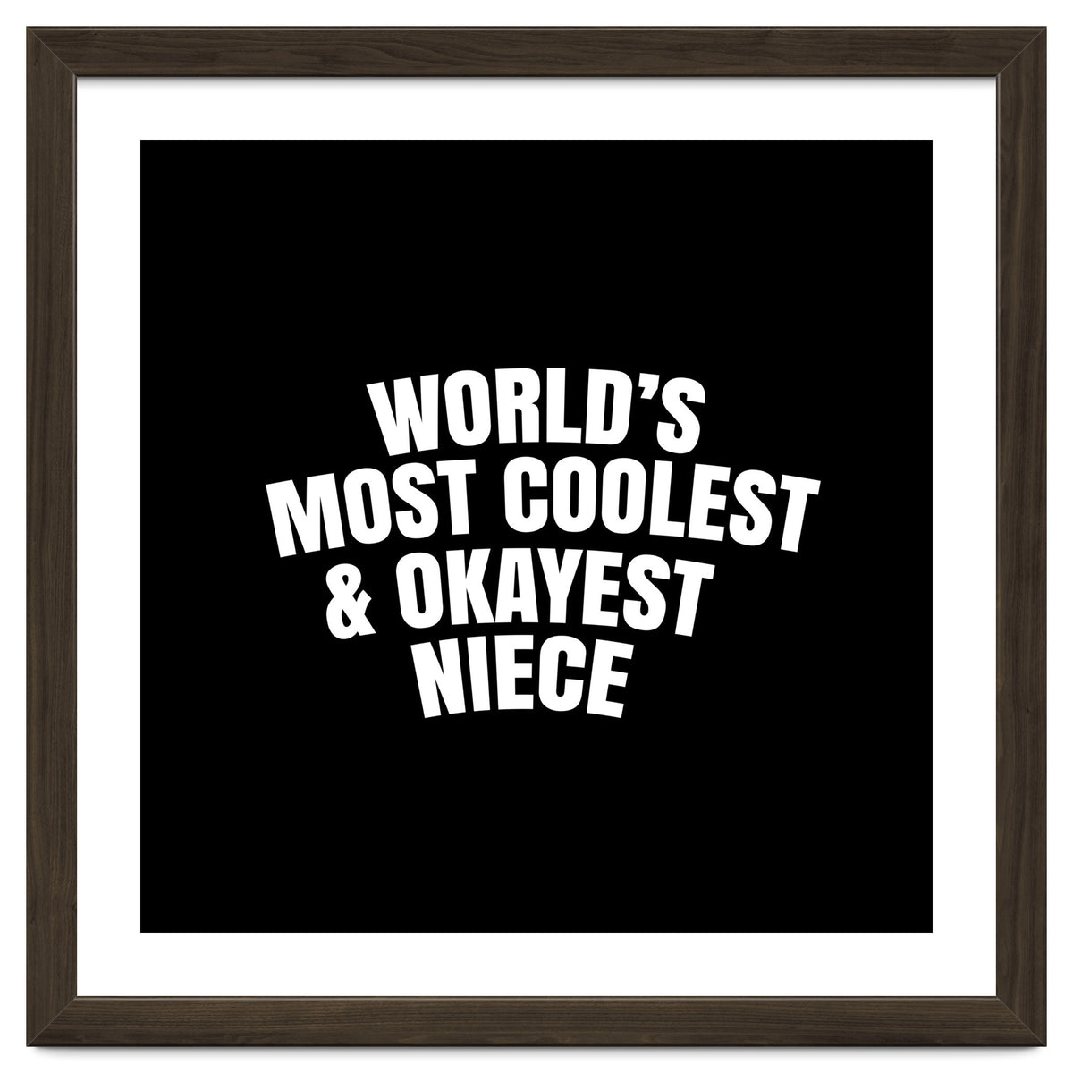 World's most coolest and okayest niece