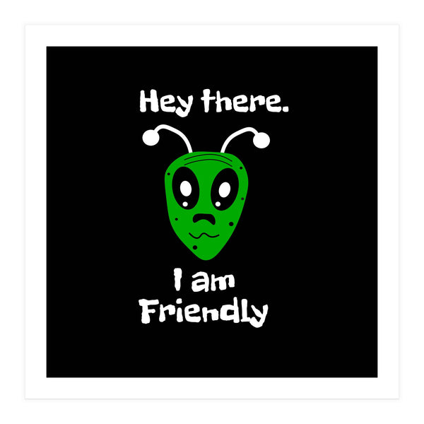 Friendly Alien  (Print Only)