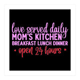 Love Served Daily Moms Kitchen Breakfast Lunch Dinner Open 24 Hours  (Print Only) thumbnail