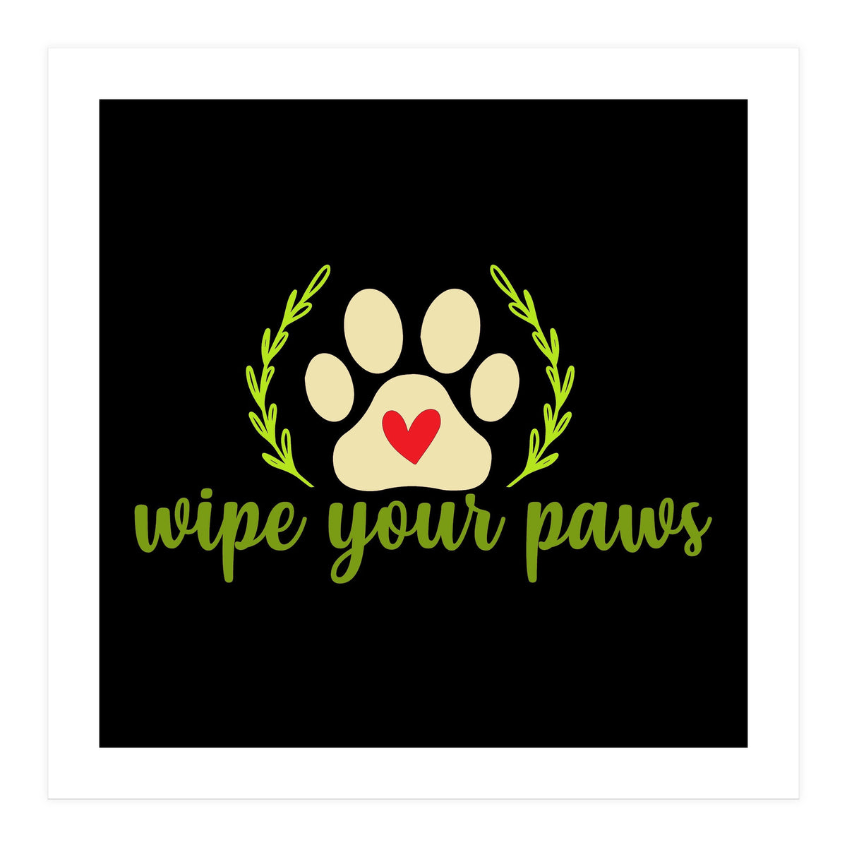 Wipe Your Paws  (Print Only)