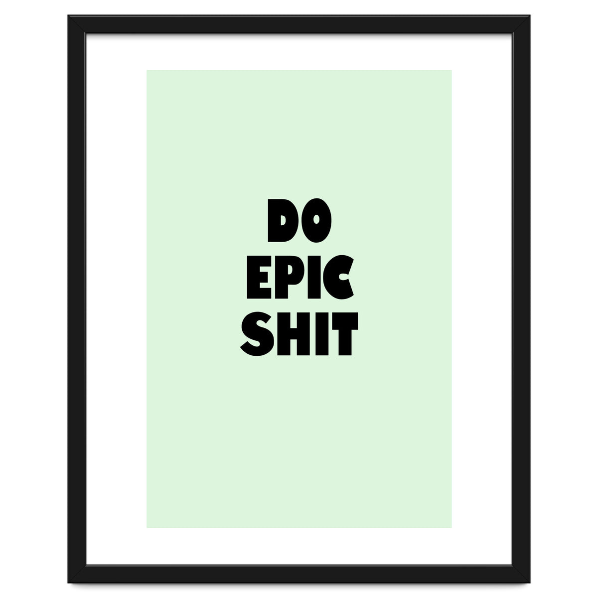 Do Epic Shit, Motivational Quote Poster, Bold Typography Print for Office Decor