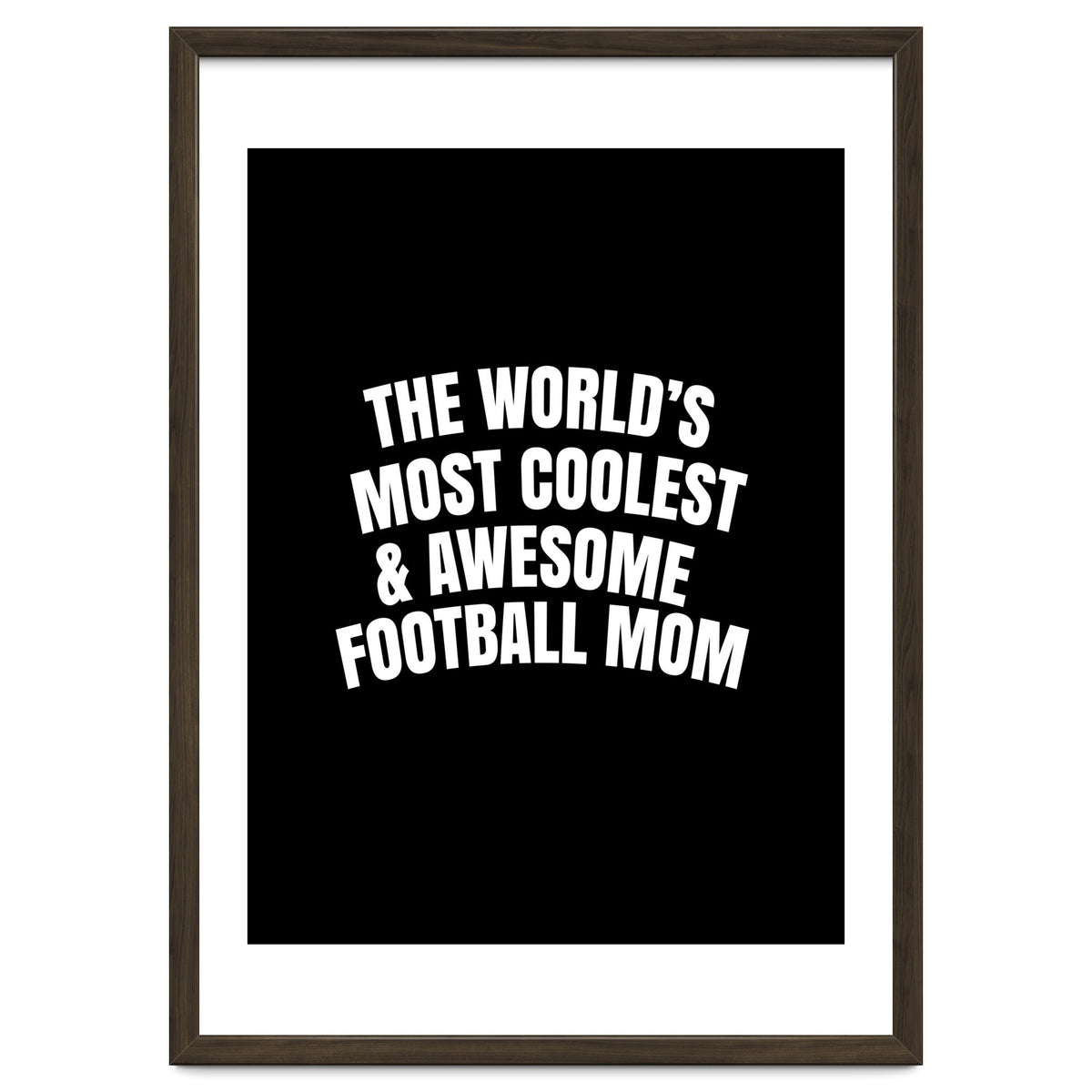 World's most coolest and awesome football Mom