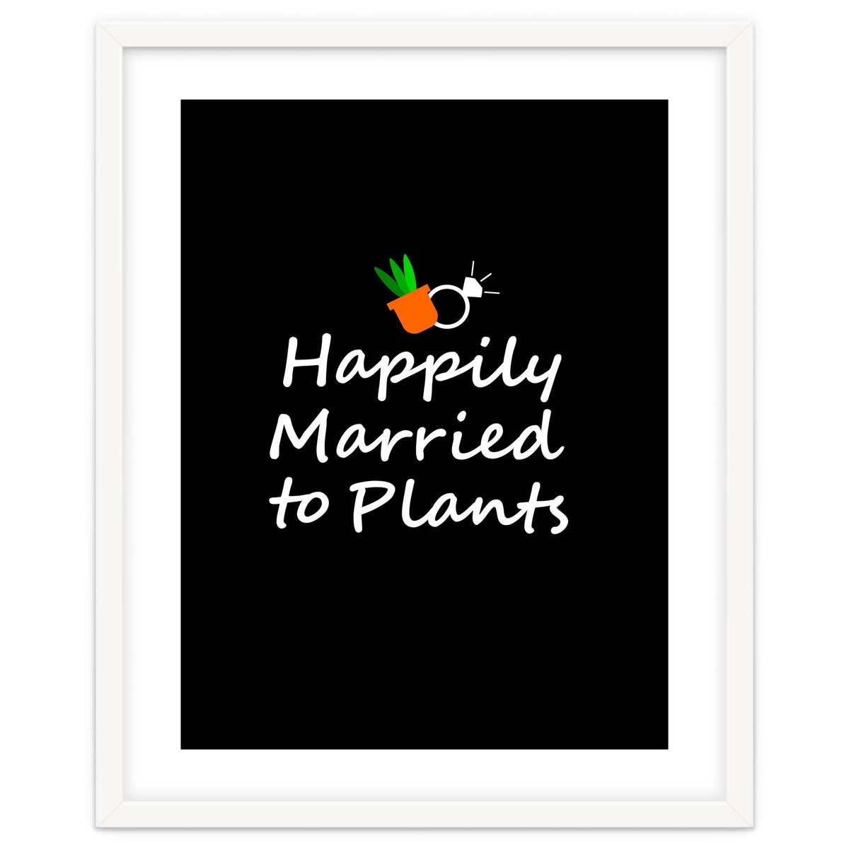 Happily married to plants