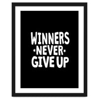 Winners Never Give Up