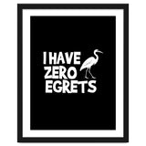 I Have Zero Egrets thumbnail