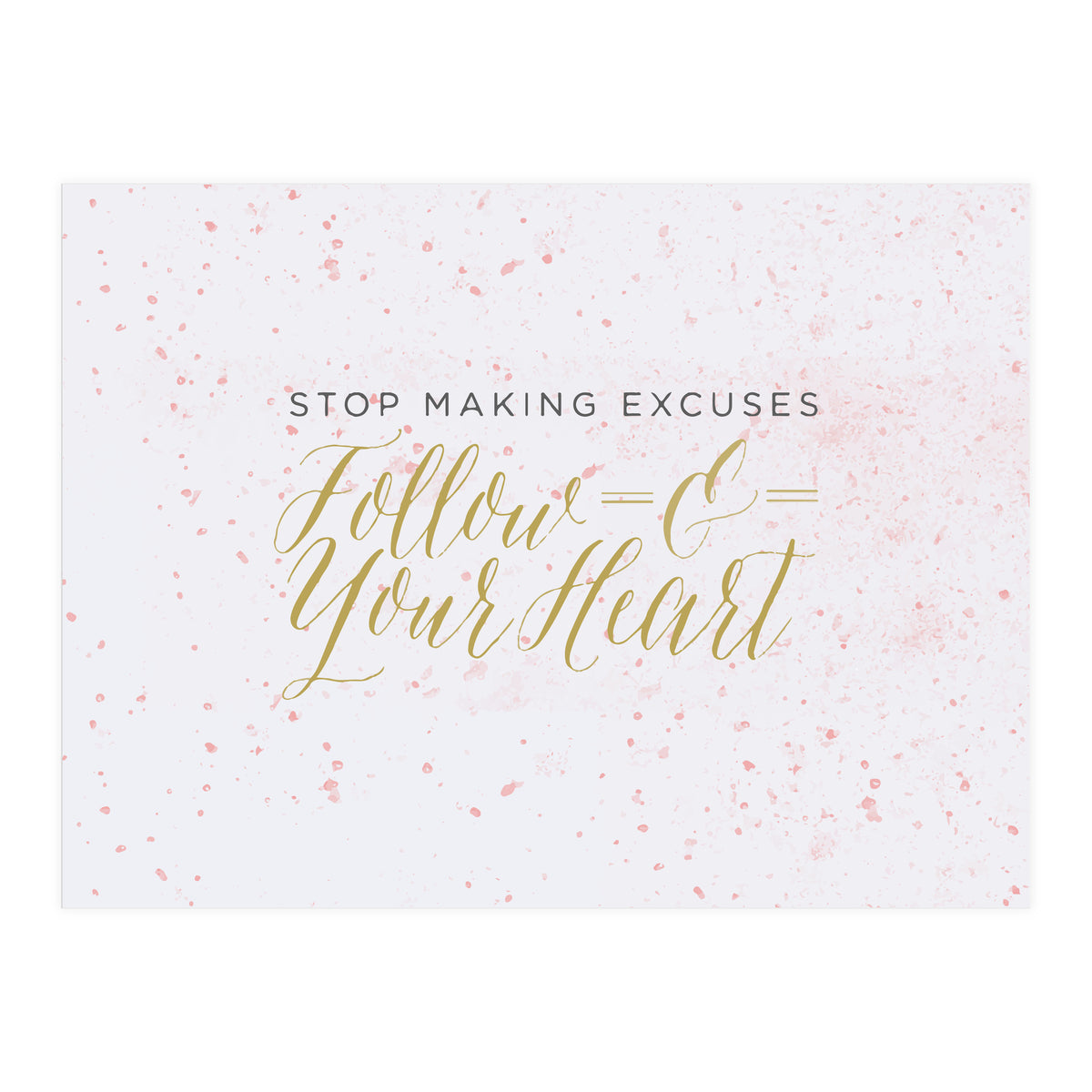 Follow Your Heart (Print Only)