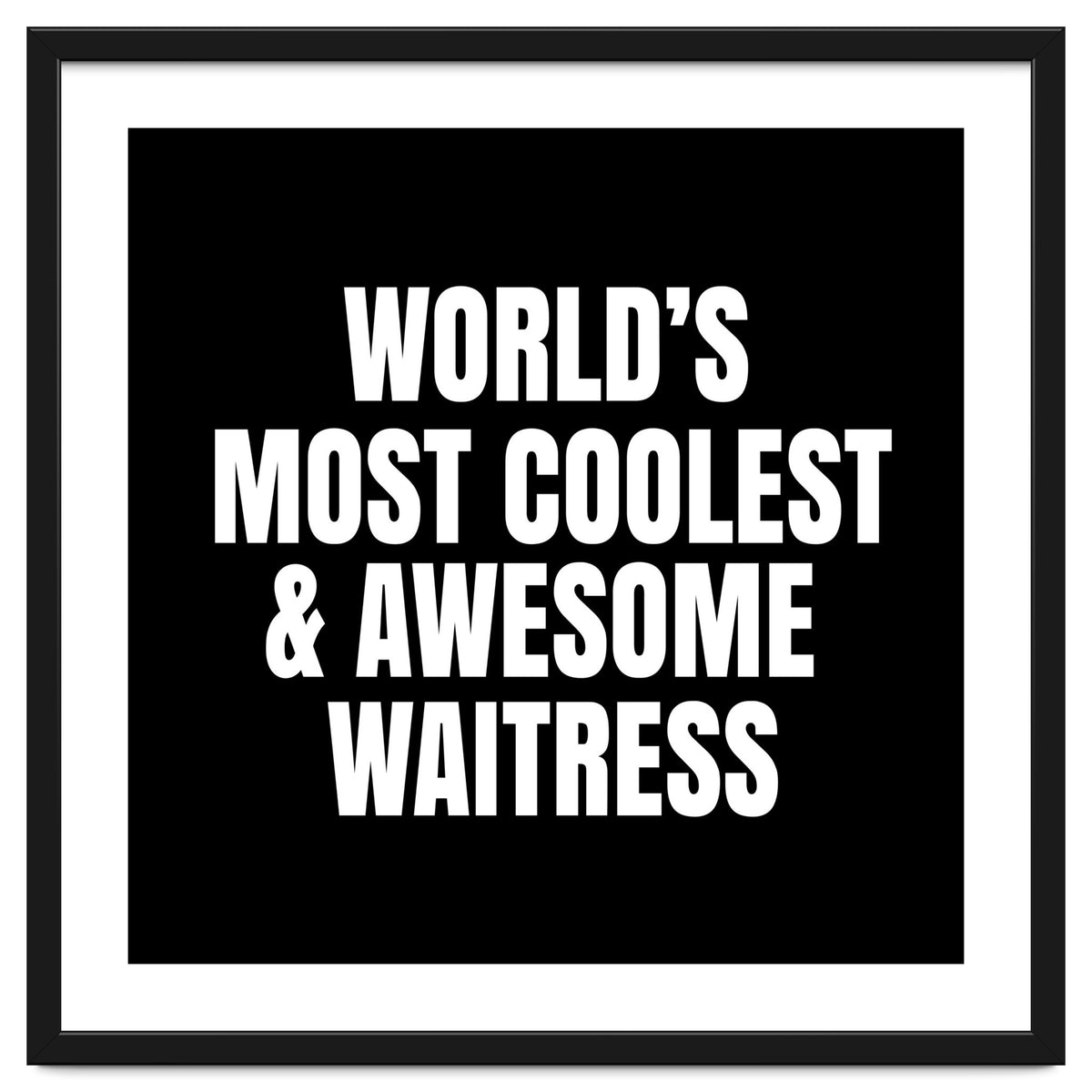 World's most coolest and awesome waitress