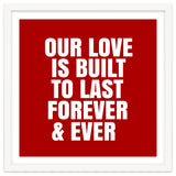 Our love is built to last forever thumbnail