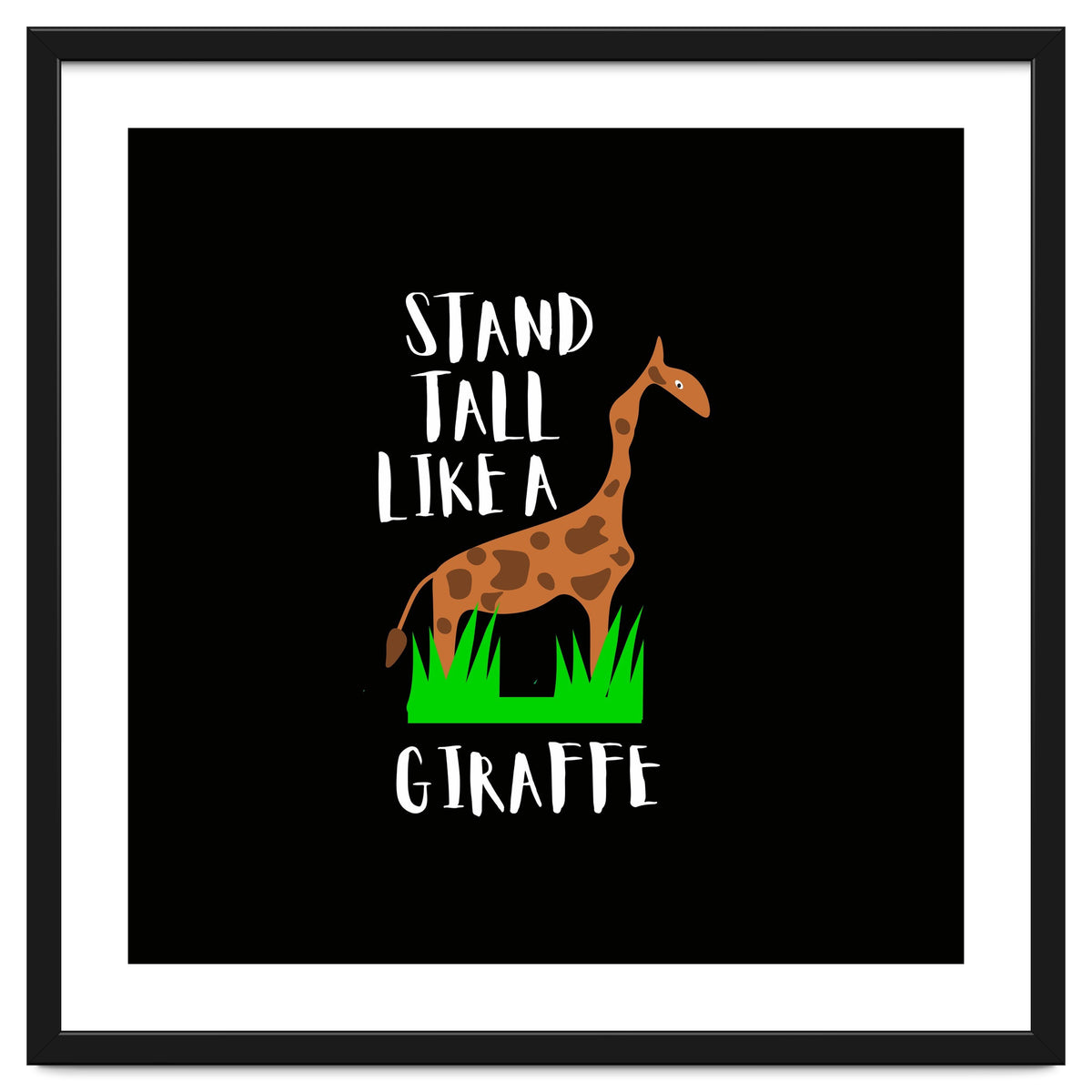 Stand tall like a giraffe